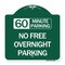 Signmission 60 Minute Parking-No Free Overnight Parking, Green & White Aluminum Sign, 18" x 18", GW-1818-24368 A-DES-GW-1818-24368 - alternate 1